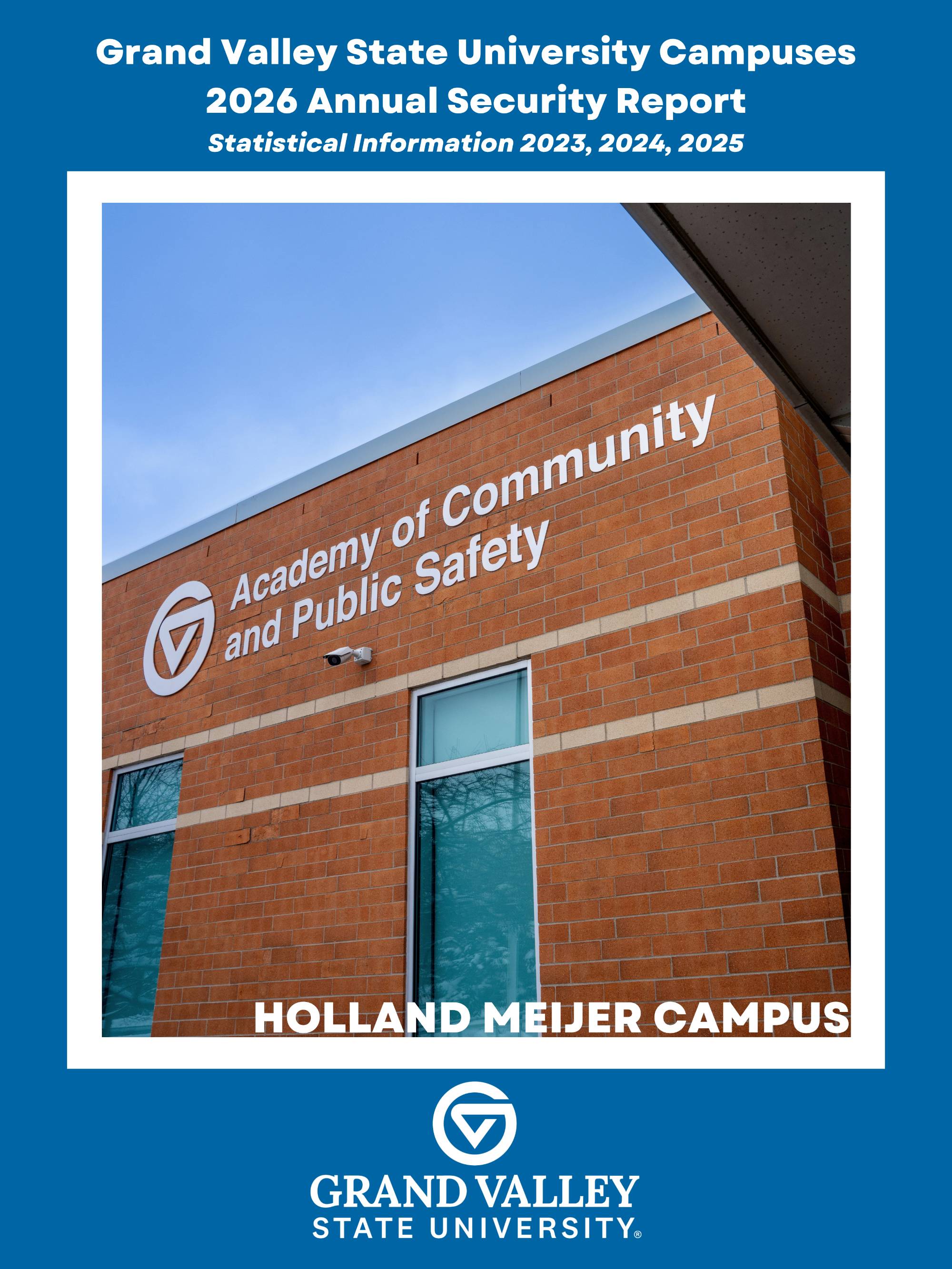 Cover of the Grand Valley State University Campuses 2026 Annual Security Report for the Holland Meijer Campus. The image shows a portion of the red brick building with the GVSU logo and the name of the building Academy of Community and Public Safety on the side of the building. The GVSU logo appears at the bottom of the page.